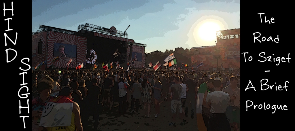 Road to Sziget – A Brief Prologue